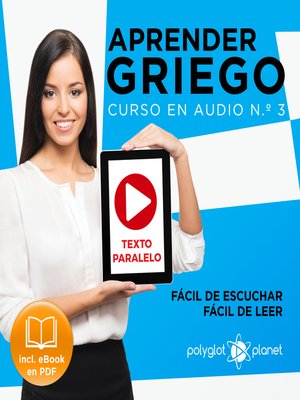 cover image of Aprender Griego - Texto Paralelo - Fácil de Leer - Fácil de Escuchar: Curso en Audio, No. 3